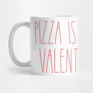 'Pizza is my valentine' Shirt Mug